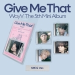 웨이션브이 (WAYV) - 미니 5집 [Give Me That] (SMini Ver.) 랜덤