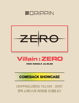 DRIPPIN Comeback Showcase [Villain : ZERO]