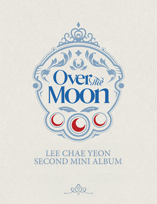 이채연 - Over The Moon (2ND 미니앨범)