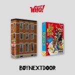 보이넥스트도어 (BOYNEXTDOOR) - 1st Single 'WHO!' [2종 세트]